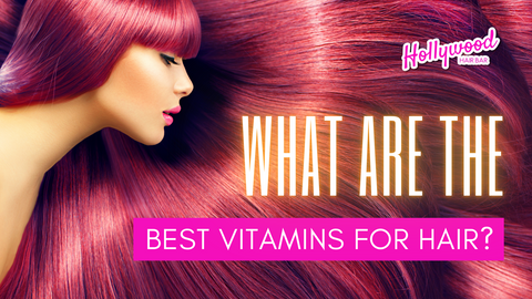 What Are the Best Vitamins for Hair?